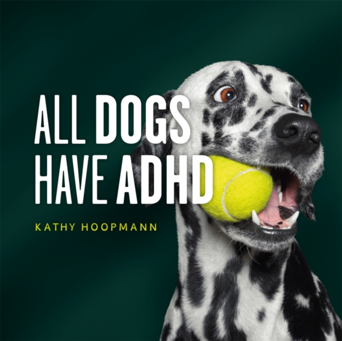 Kniha All Dogs Have ADHD