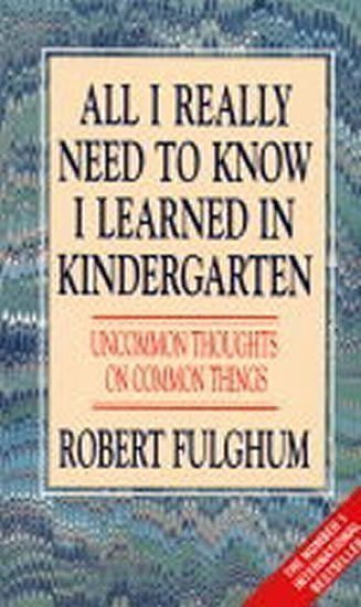 Kniha All I Really Need to Know I Learned in Kindergarten