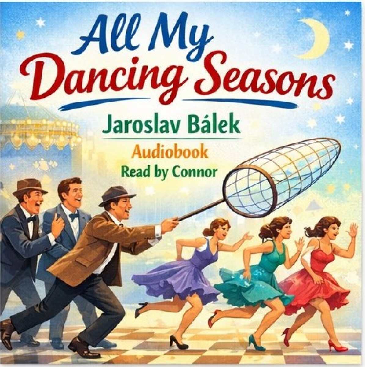 Levně All my dancing seasons - Jaroslav Bálek - audiokniha