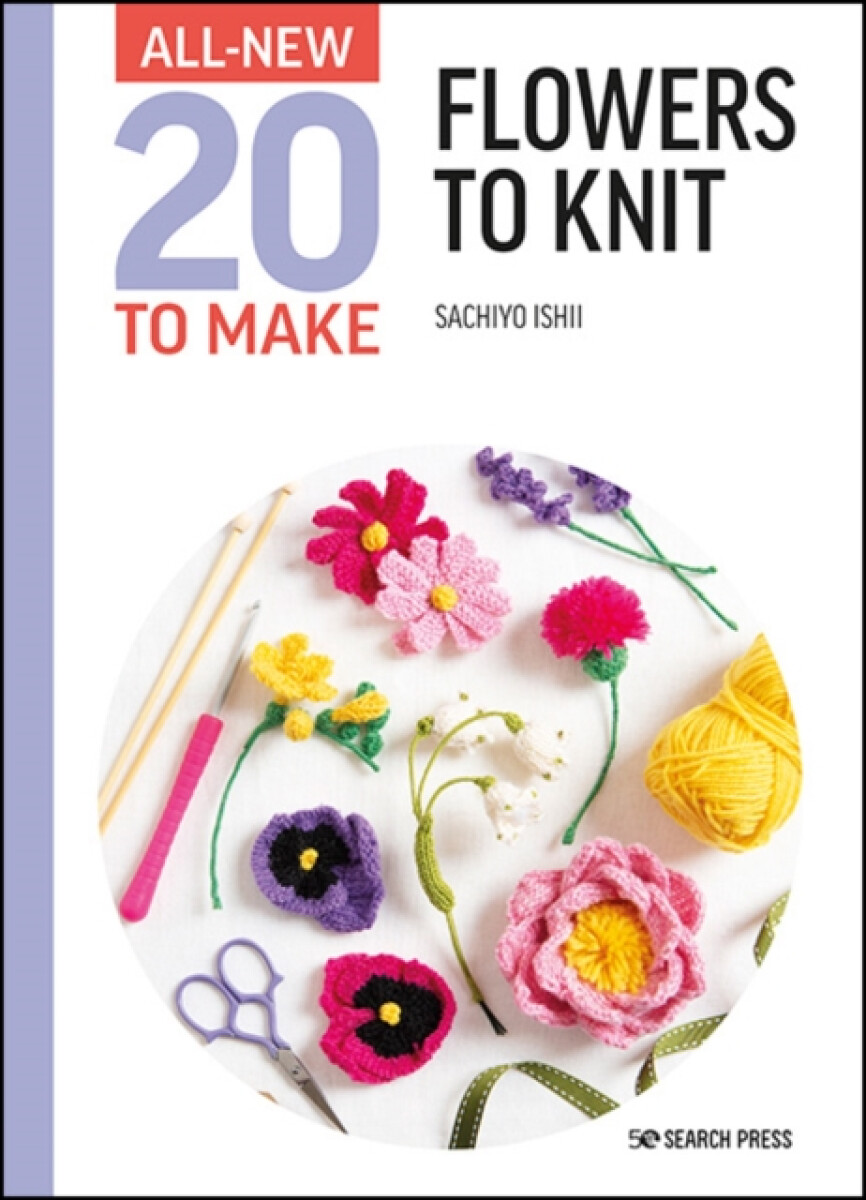 Kniha All-New Twenty to Make: Flowers to Knit