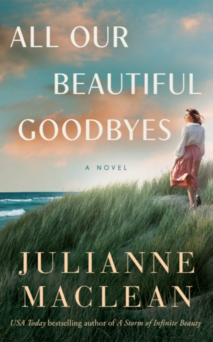 All Our Beautiful Goodbyes – Julianne MacLean