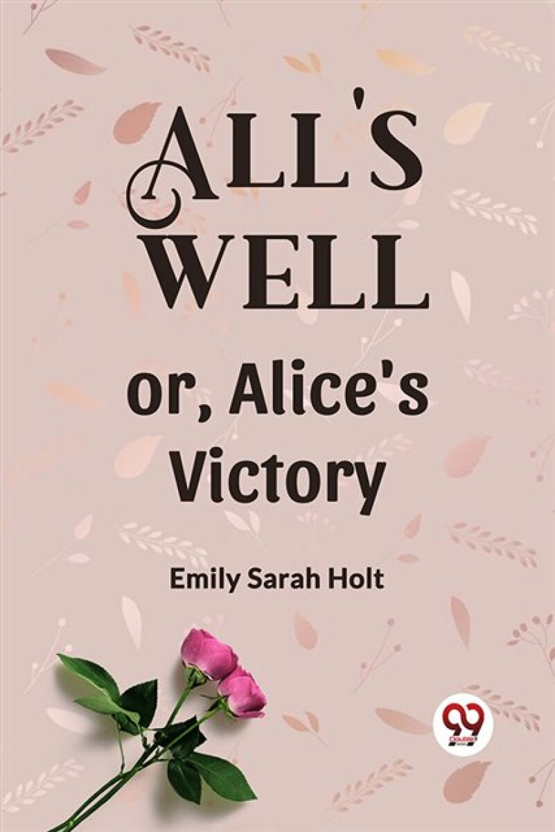 Kniha All's Well or, Alice's Victory
