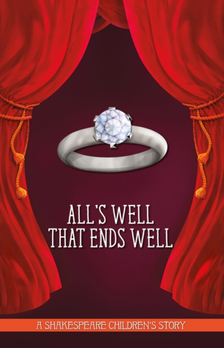 All's Well That Ends Well: A Shakespeare Children's Story