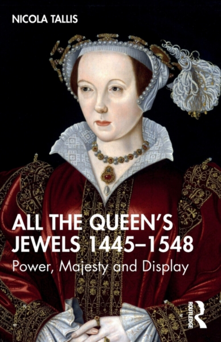 Kniha All the Queen’s Jewels, 1445–1548