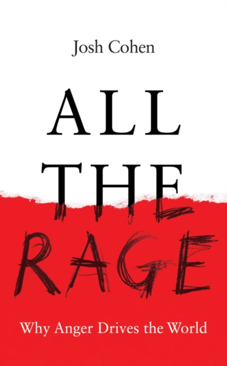 All the Rage – Josh Cohen