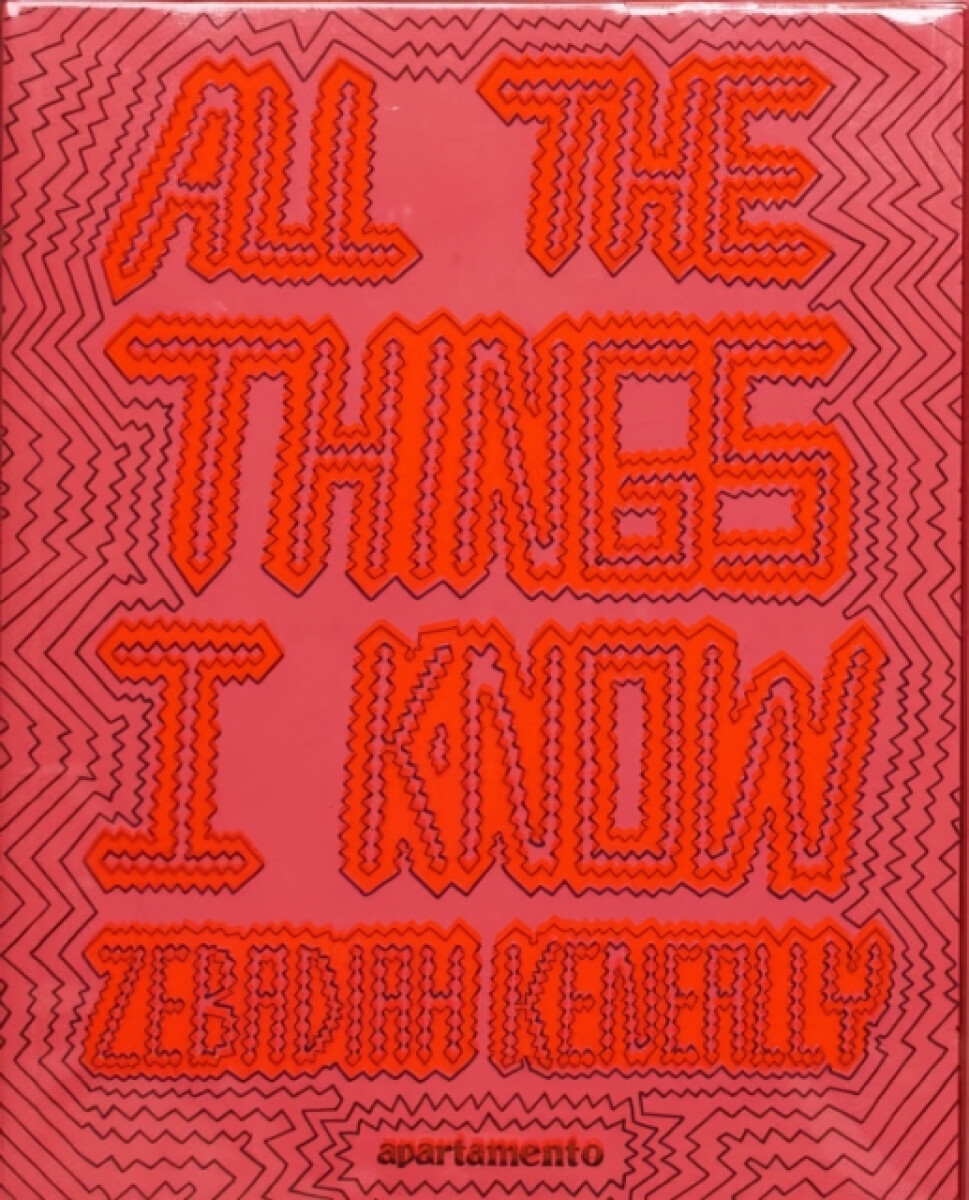 All the Things I Know - Zebadiah Keneally