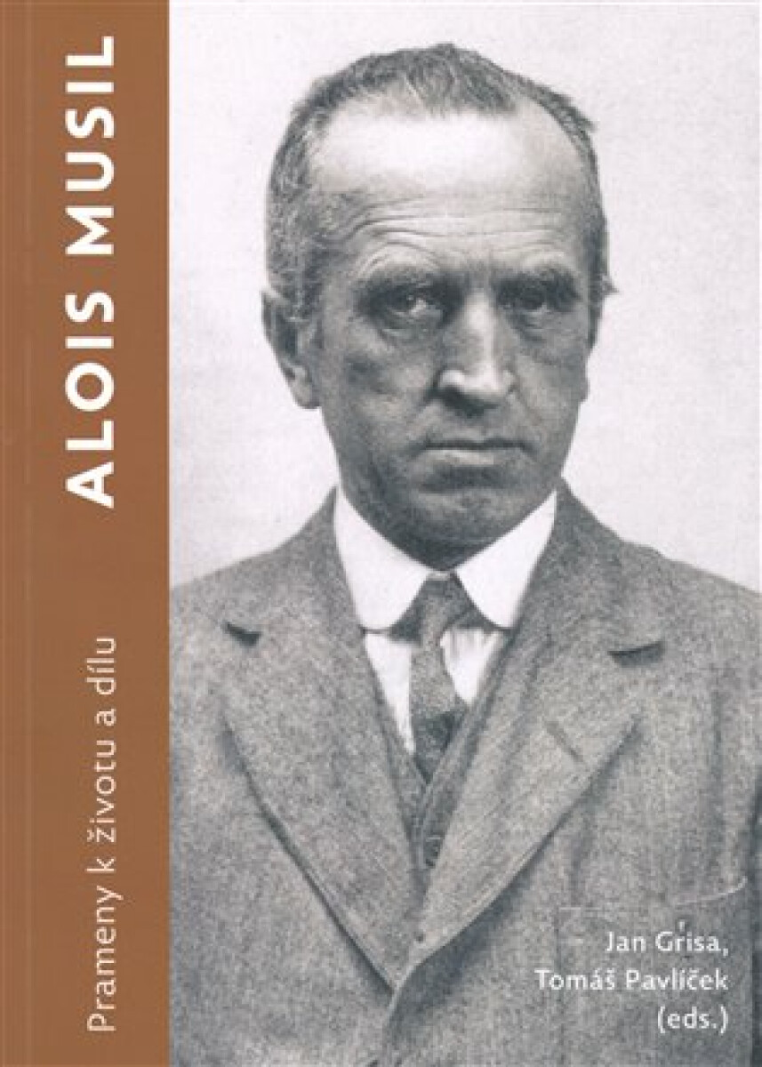 Kniha Alois Musil - Prameny k životu a dílu