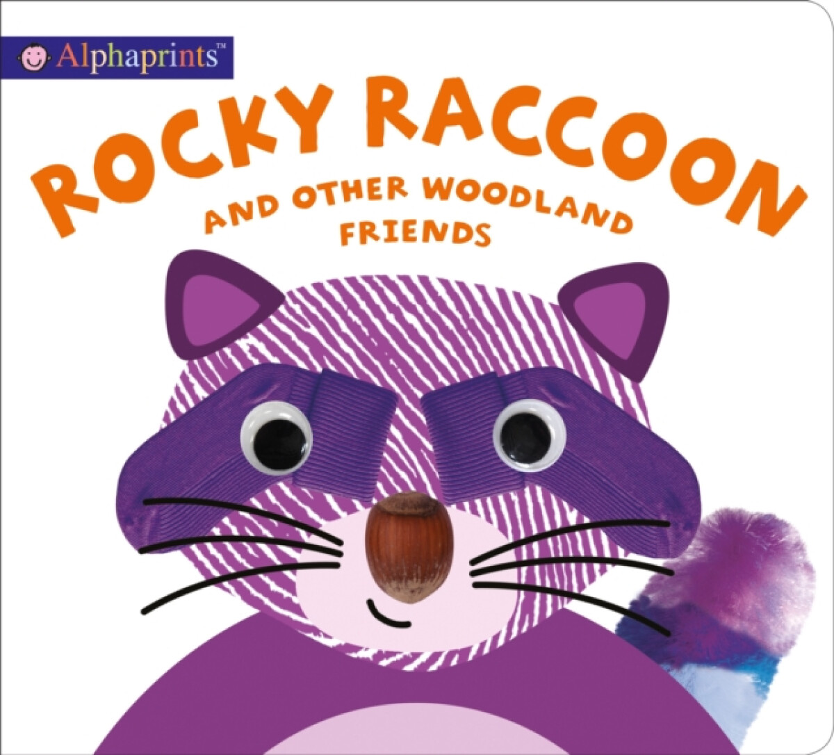 Kniha Alphaprints: Rocky Raccoon and other woodland friends