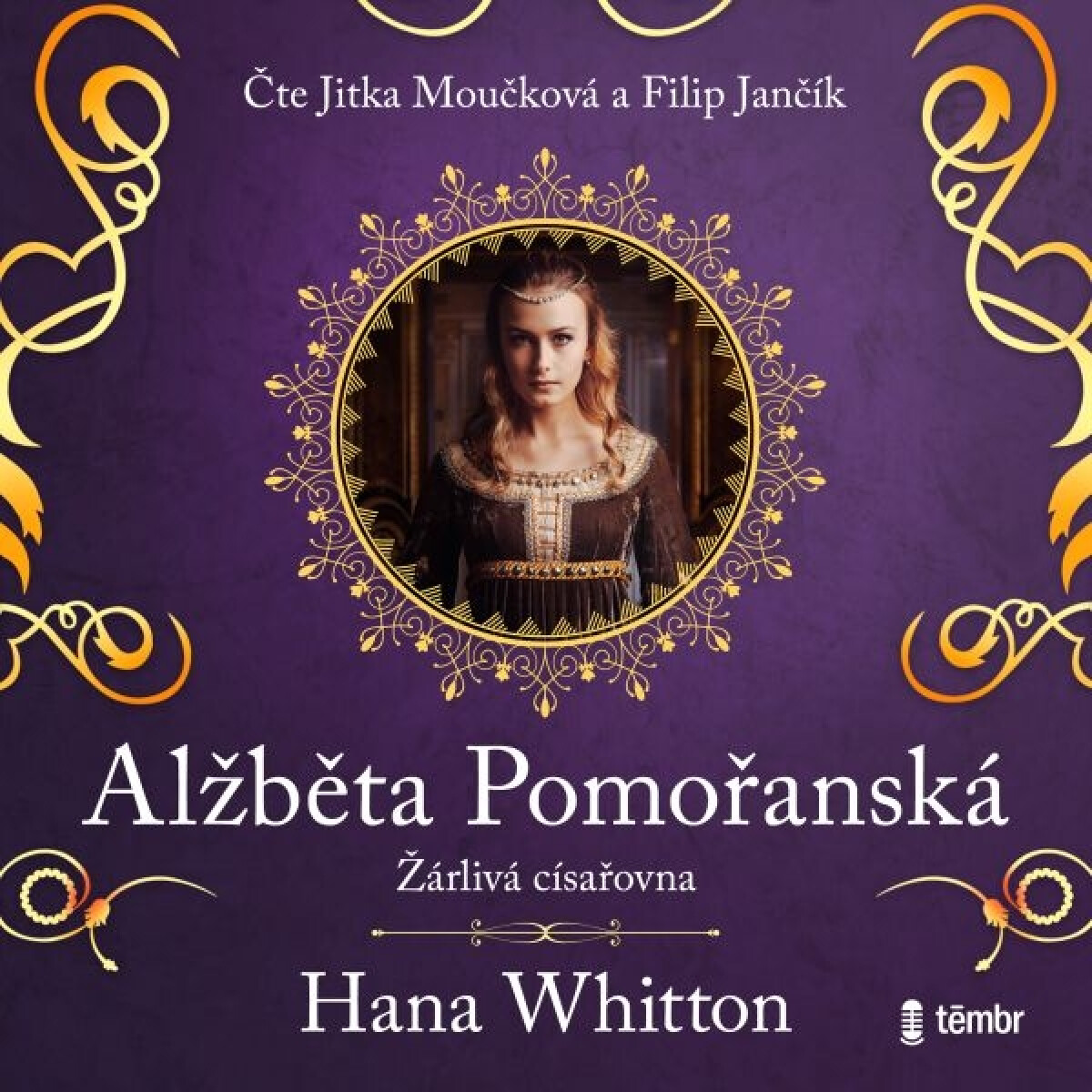 Levně Alžběta Pomořanská – Žárlivá císařovna - Hana Whitton - audiokniha