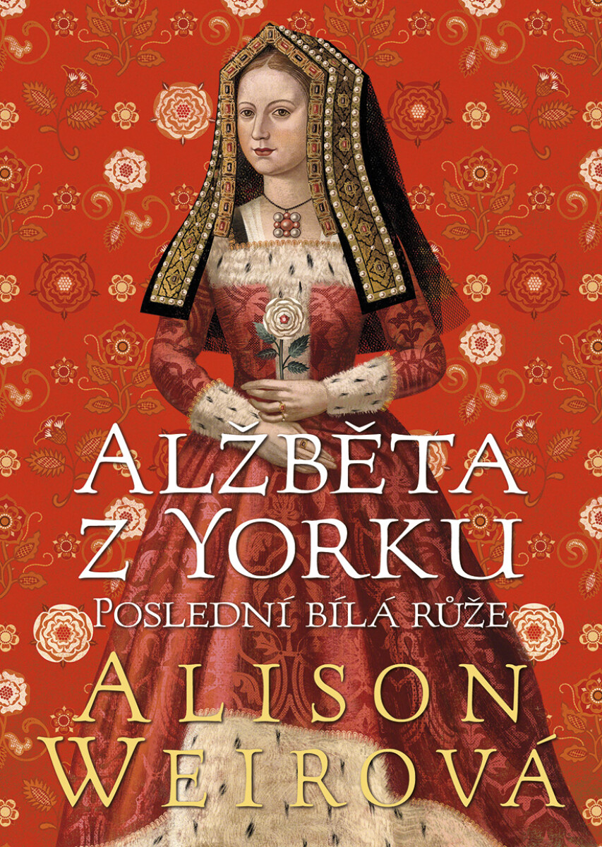 Alžběta z Yorku - Alison Weirová