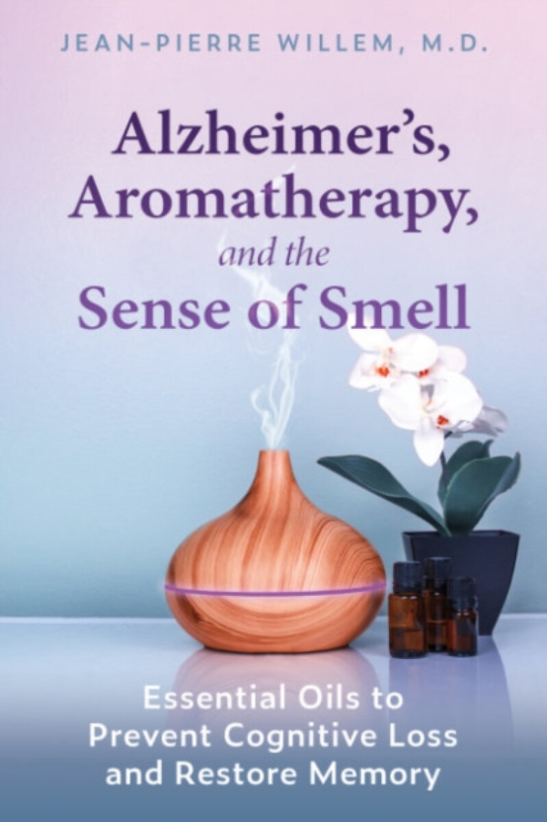Kniha Alzheimer's, Aromatherapy, and the Sense of Smell
