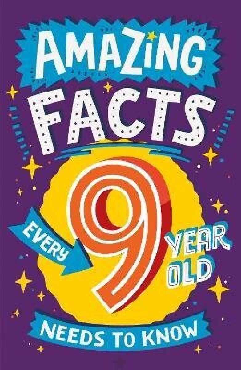 Kniha Amazing Facts Every 9 Year Old Needs to Know