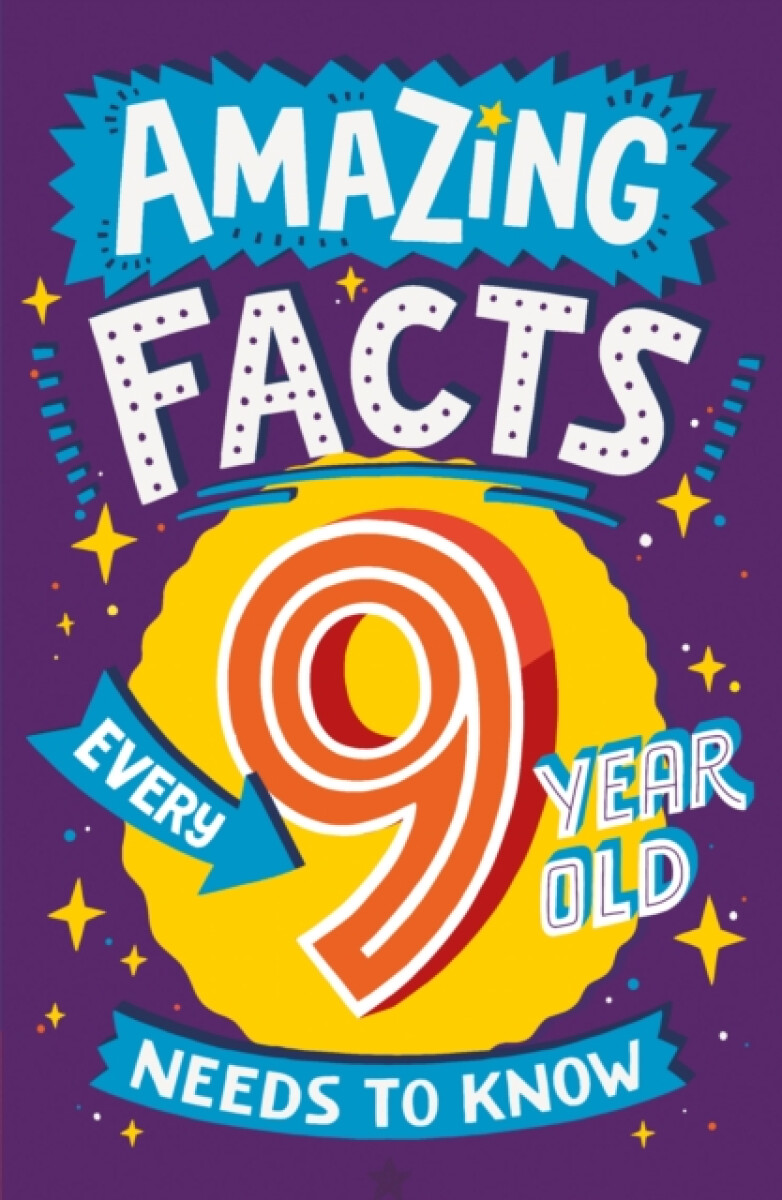 Kniha Amazing Facts Every 9 Year Old Needs to Know