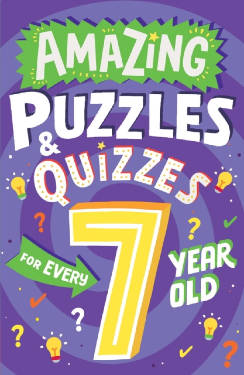 Kniha Amazing Puzzles and Quizzes for Every 7 Year Old