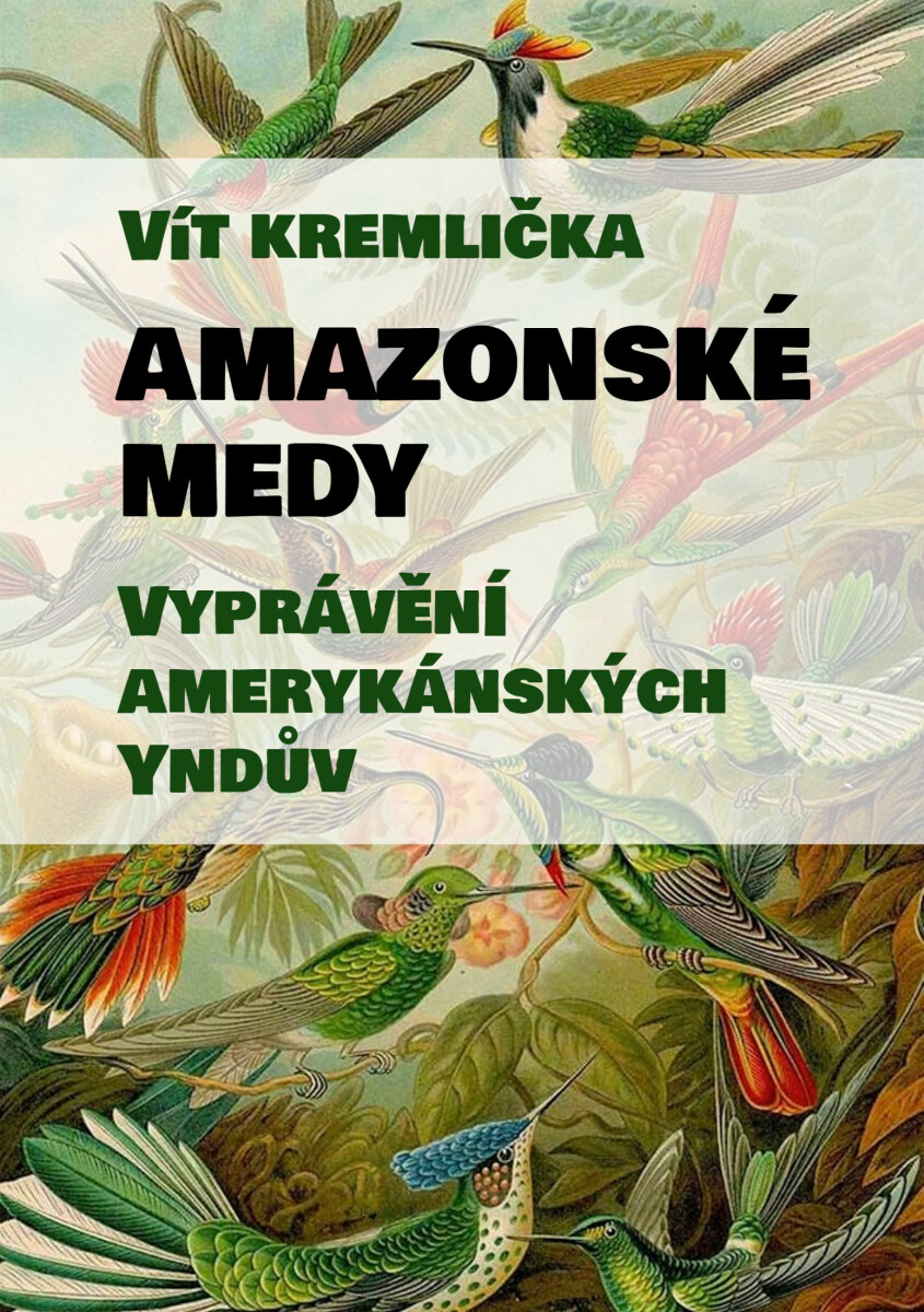 Amazonské Medy - Vít Kremlička