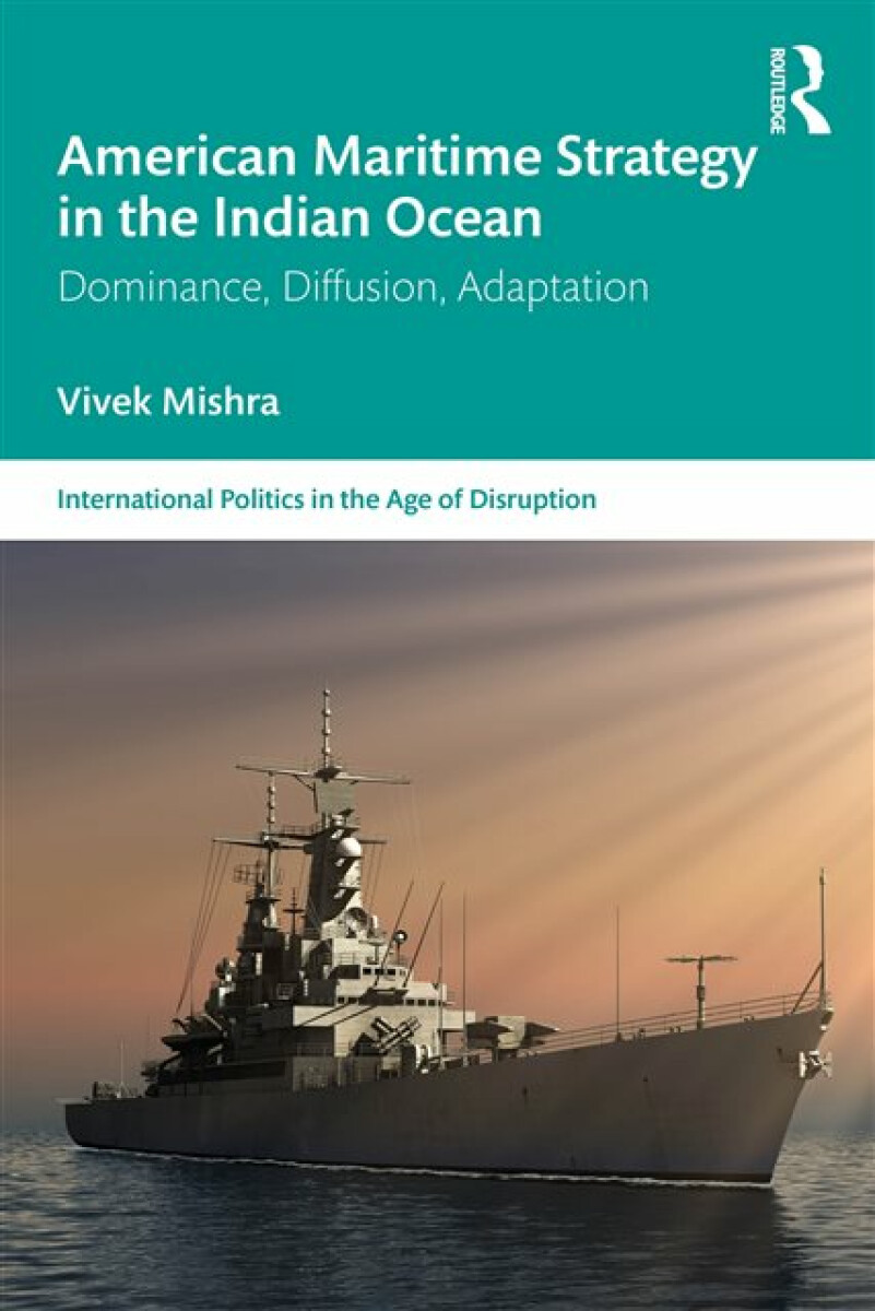 Kniha American Maritime Strategy in the Indian Ocean