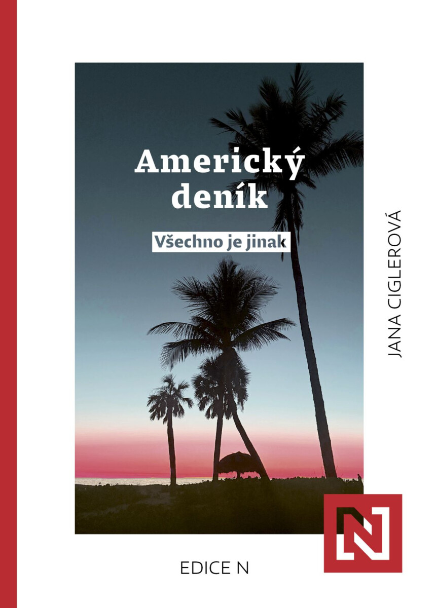 Levně Americký deník: Všechno je jinak - Jana Ciglerová
