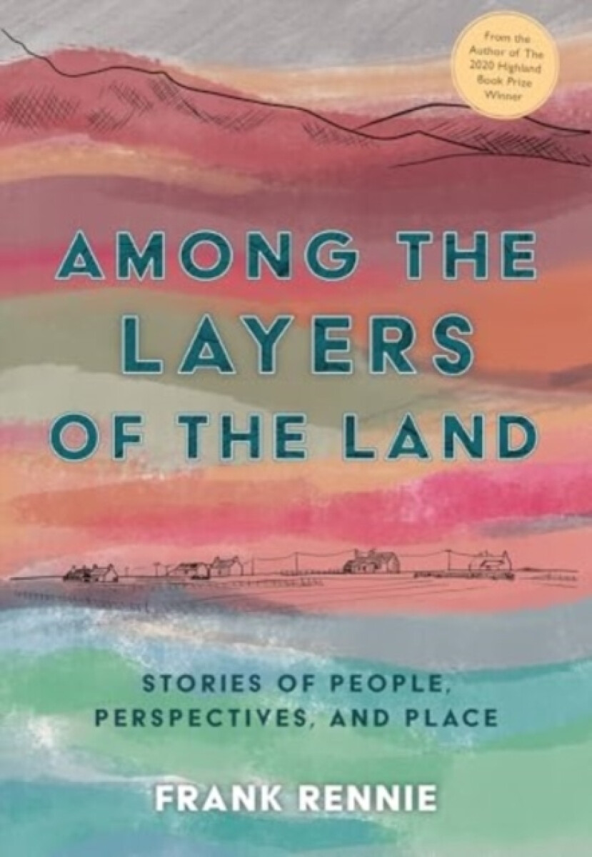 Among the Layers of the Land - Frank Rennie