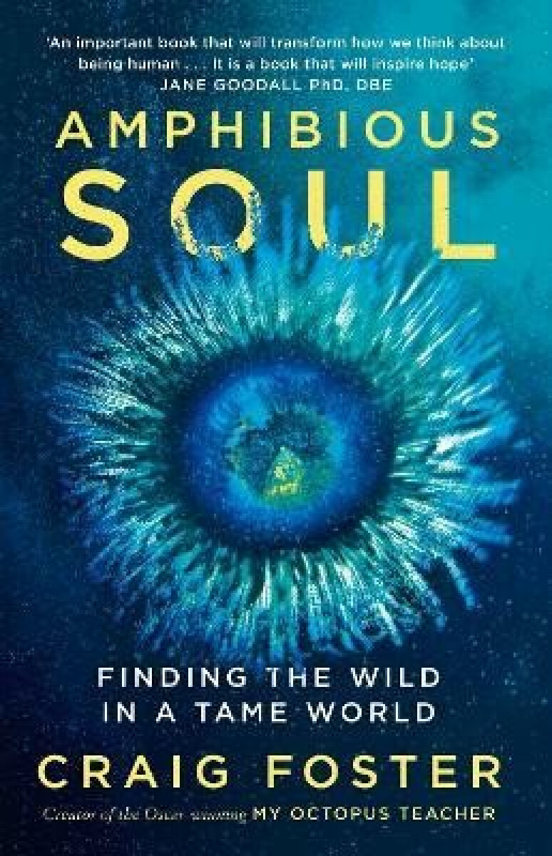 Kniha Amphibious Soul: Finding the wild in a tame world