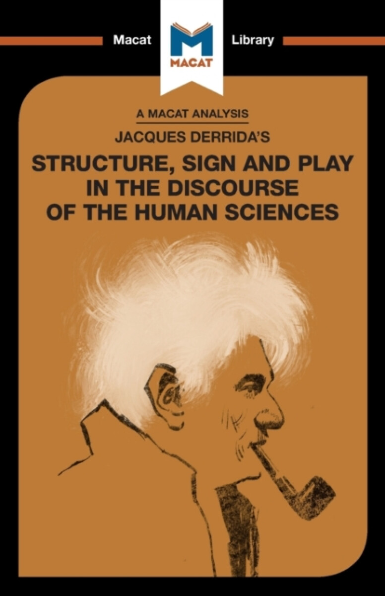 Kniha An Analysis of Jacques Derrida's Structure, Sign, and Play in the Discourse of the Human Sciences
