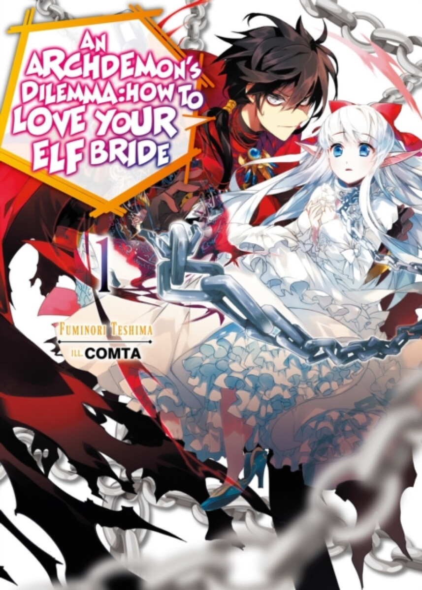 Kniha Archdemon's Dilemma: How to Love Your Elf Bride: Volume 1