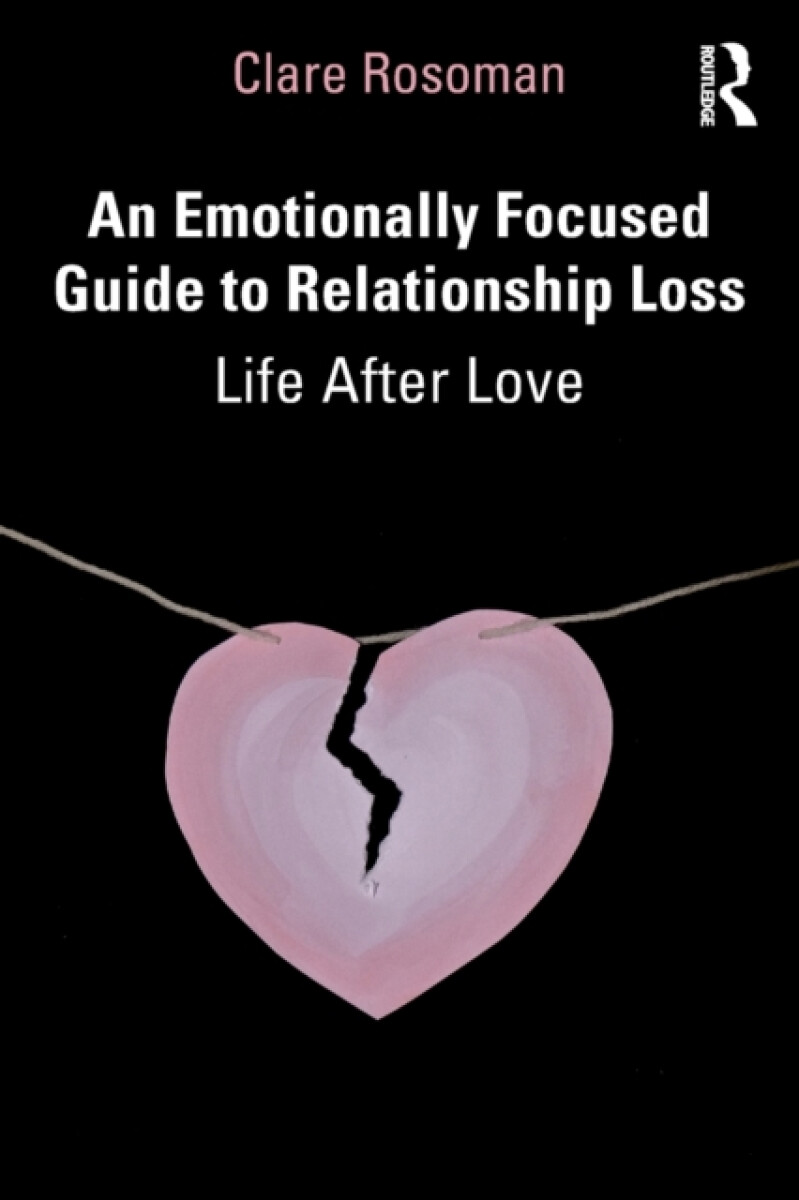 Kniha Emotionally Focused Guide to Relationship Loss