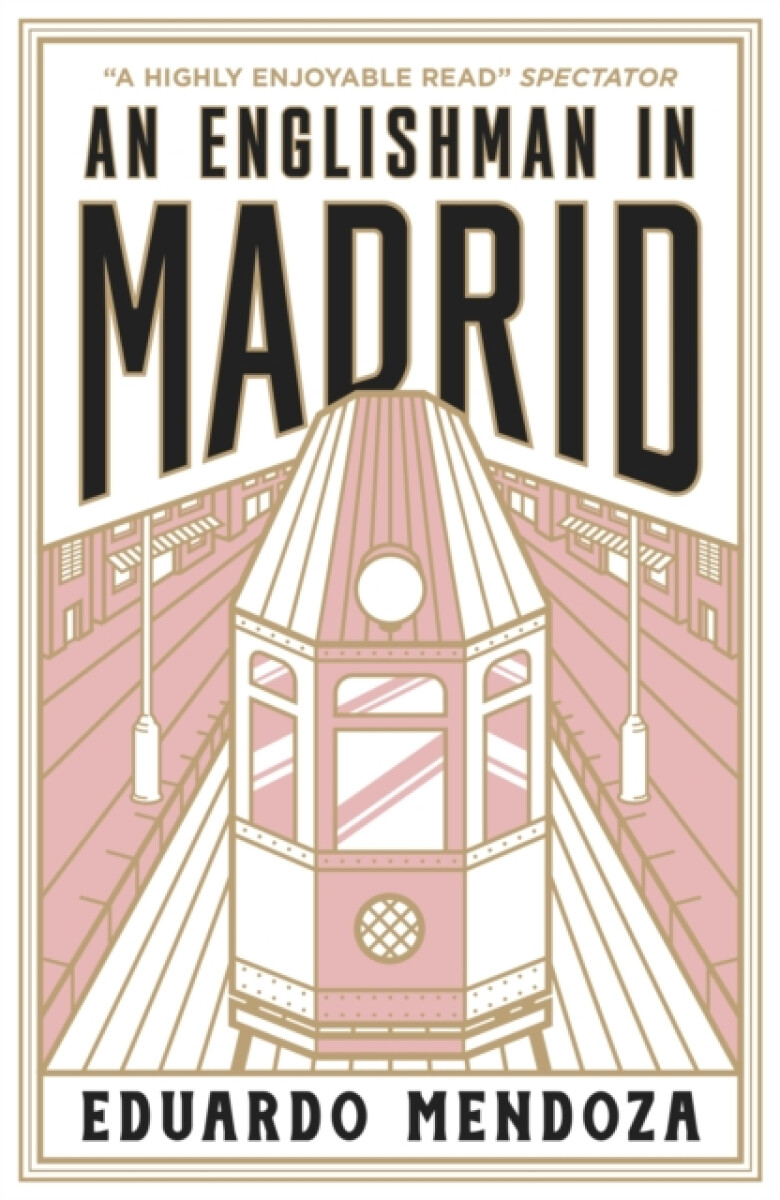 An Englishman in Madrid - Eduardo Mendoza