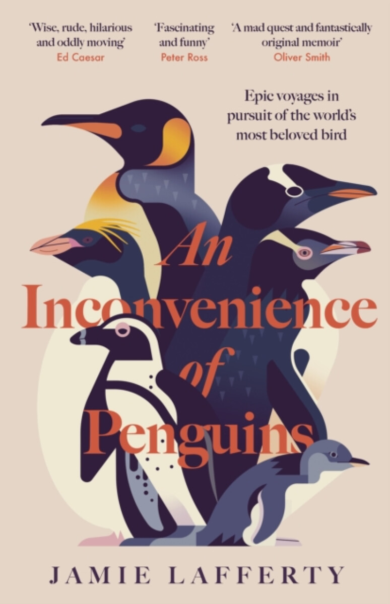 Kniha Inconvenience of Penguins: Epic voyages in pursuit of the world's most beloved bird