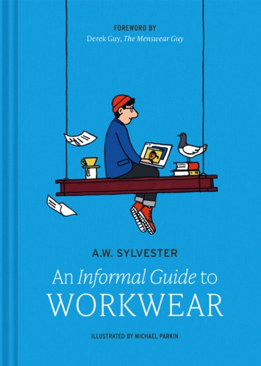 An Informal Guide to Workwear - A.W. Sylvester