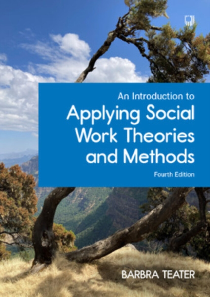 Kniha Introduction to Applying Social Work Theories and Methods 4/e