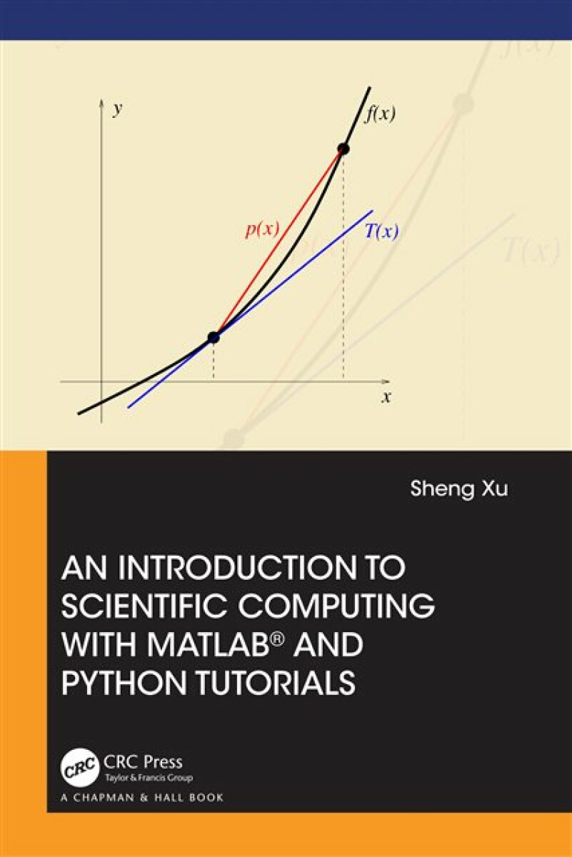 Kniha Introduction to Scientific Computing with MATLAB'® and Python Tutorials
