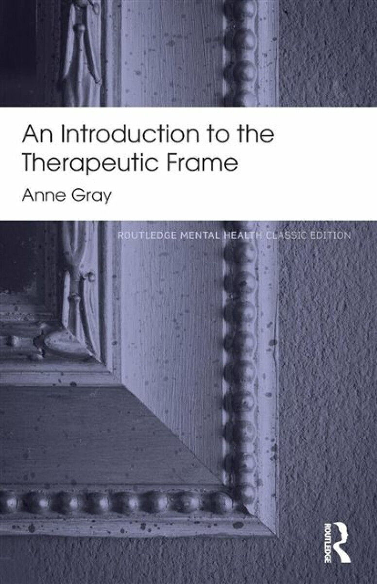 Kniha An Introduction to the Therapeutic Frame