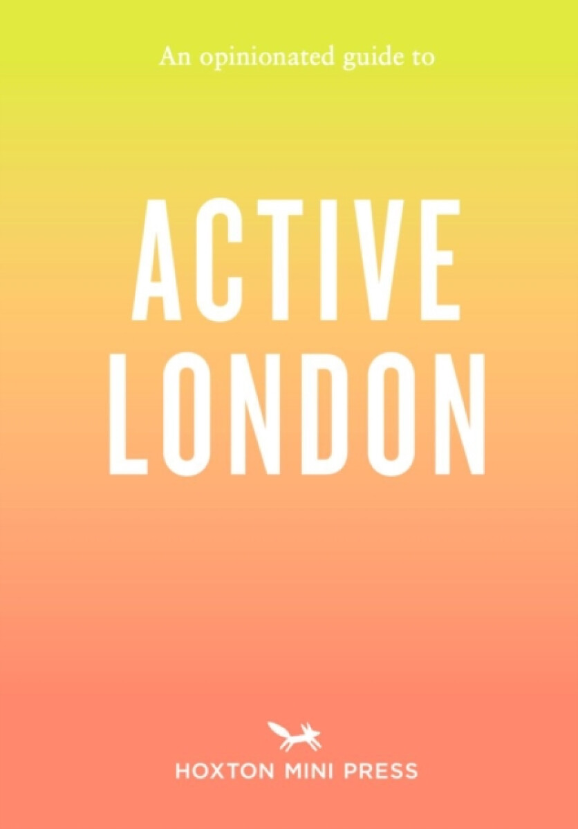 Kniha An Opinionated Guide to Active London