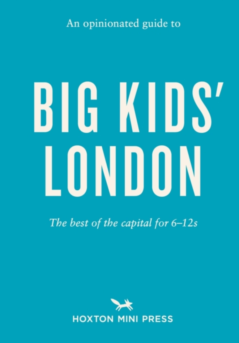 Kniha Opinionated Guide to Big Kids' London