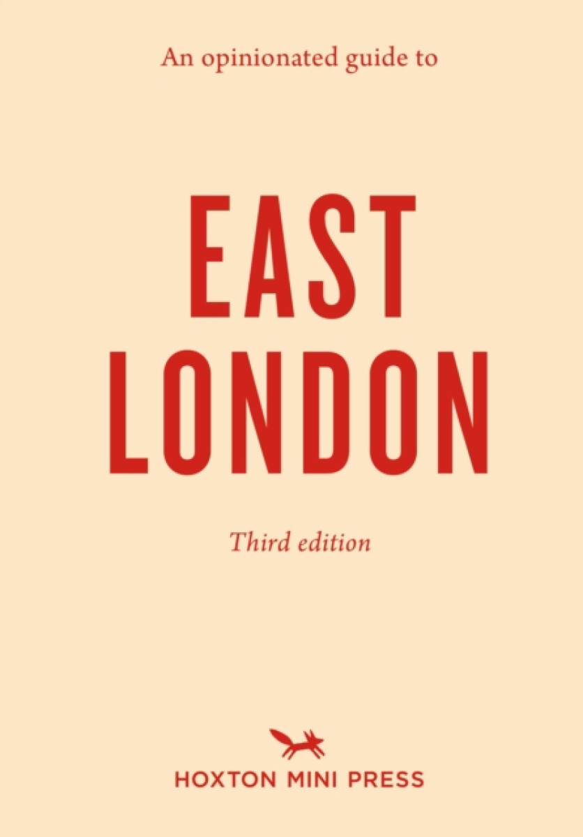 Kniha Opinionated Guide to East London (Third Edition)