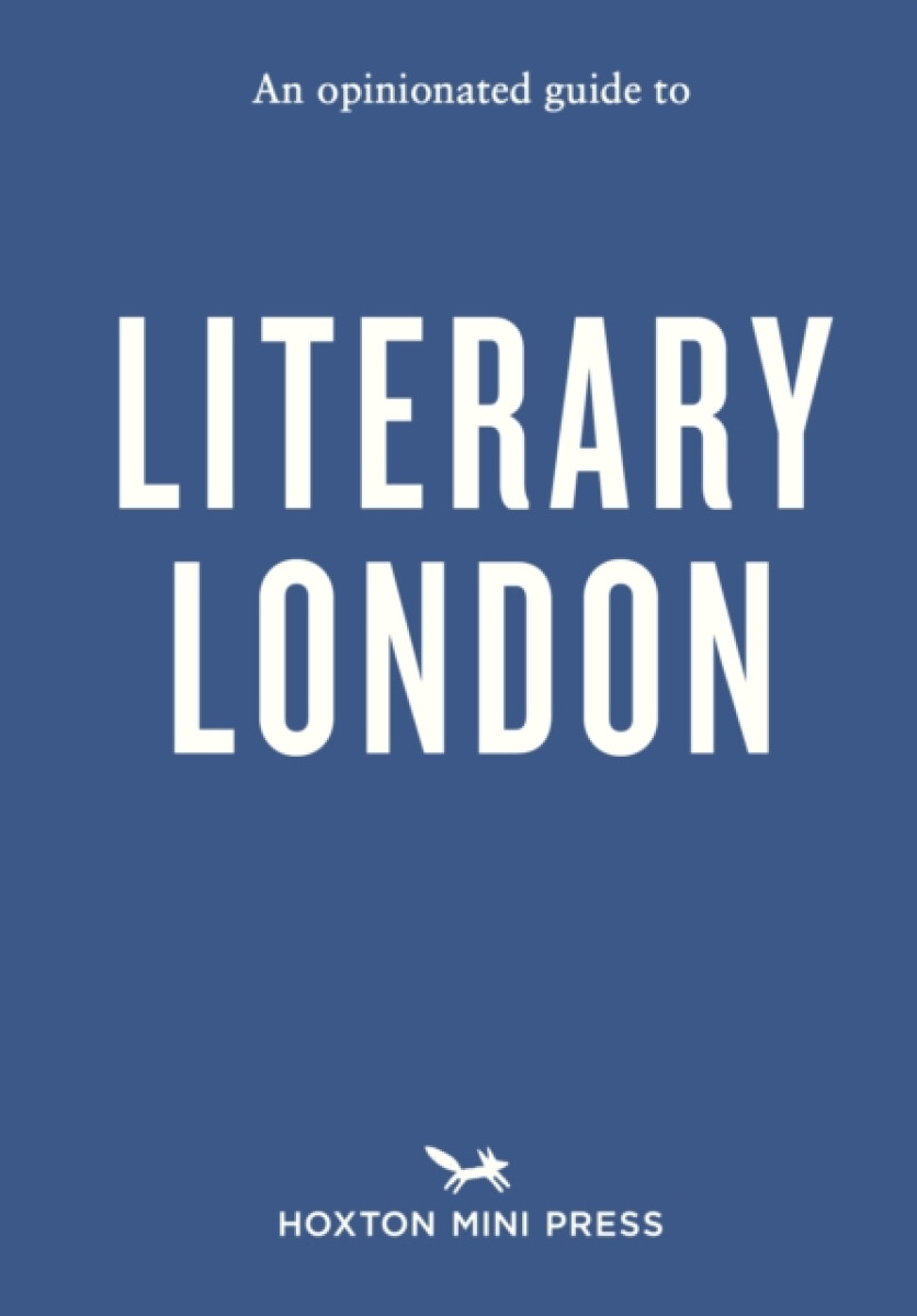 Kniha Opinionated Guide to Literary London
