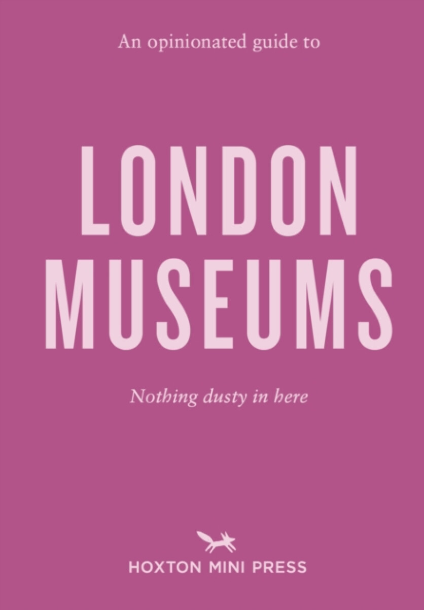 Kniha Opinionated Guide to London Museums