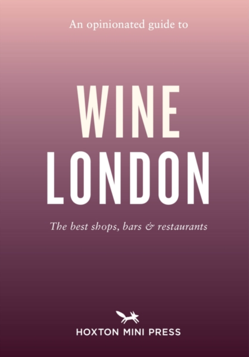 Kniha Opinionated Guide to Wine London