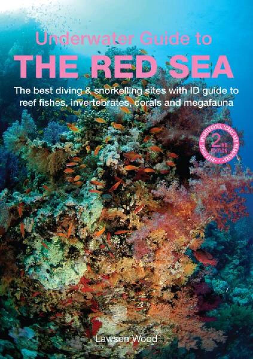 An Underwater Guide to the Red Sea (2nd) - Lawson Wood
