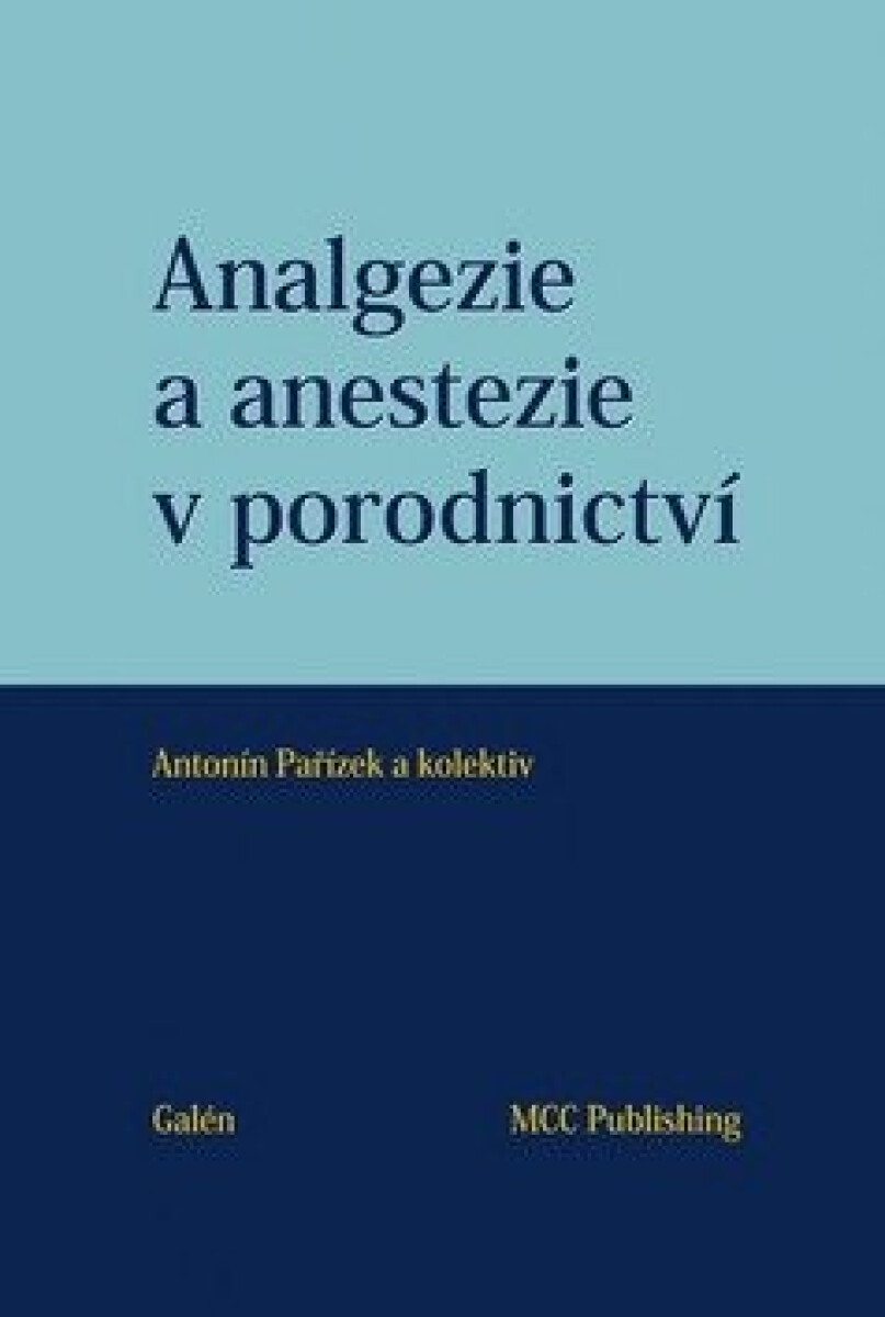 Kniha Analgezie a anestezie v porodnictví
