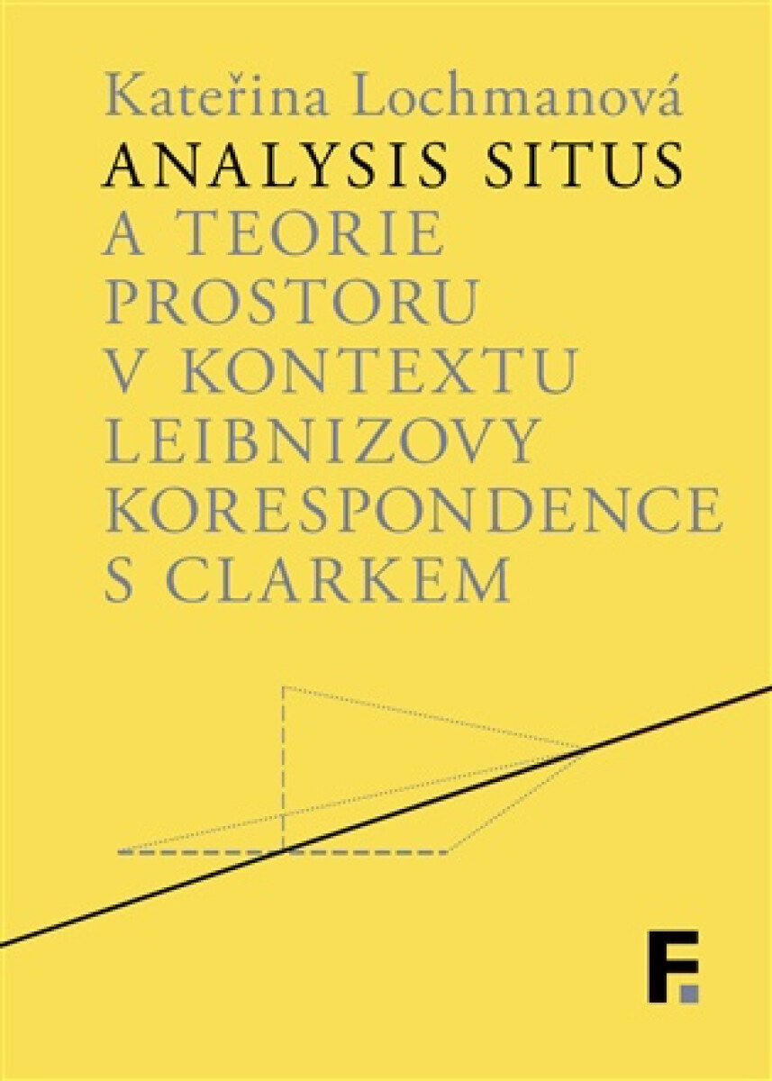 Kniha Analysis situs a teorie prostoru v kontextu Leibnizovy korespondence s Clarkem