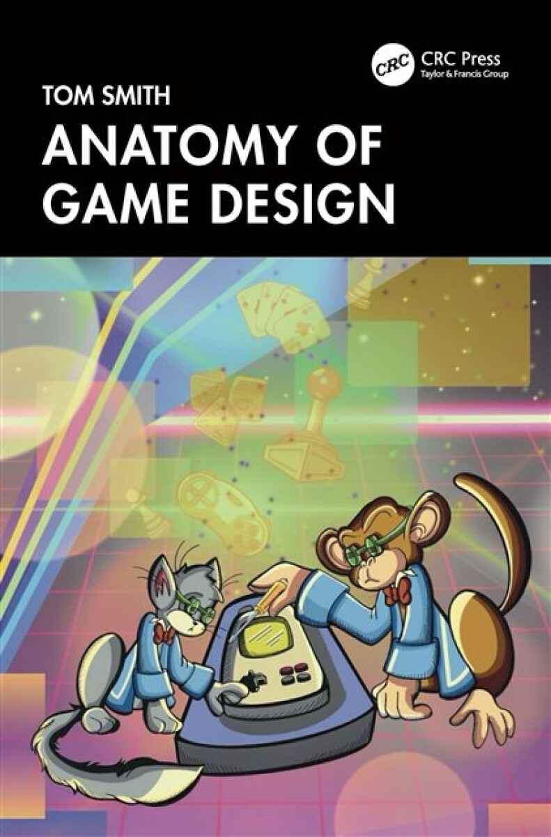 Kniha Anatomy of Game Design
