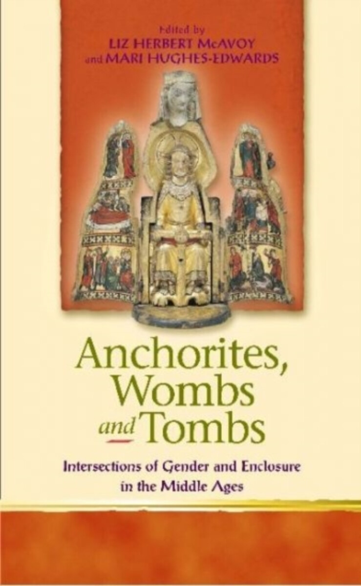 Kniha Anchorites, Wombs and Tombs