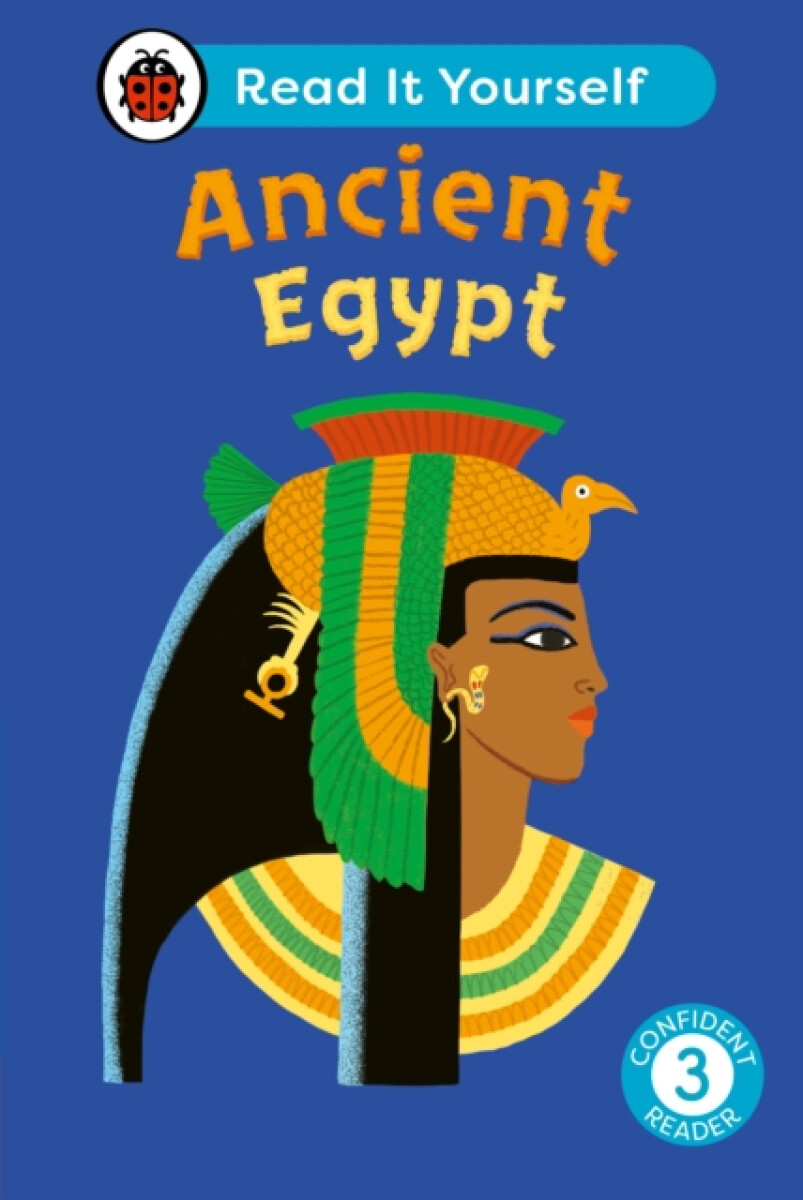 Kniha Ancient Egypt: Read It Yourself - Level 3 Confident Reader