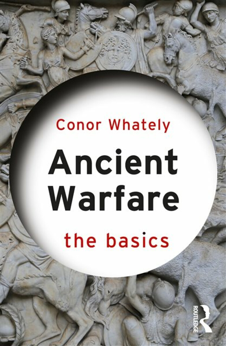 Kniha Ancient Warfare: The Basics