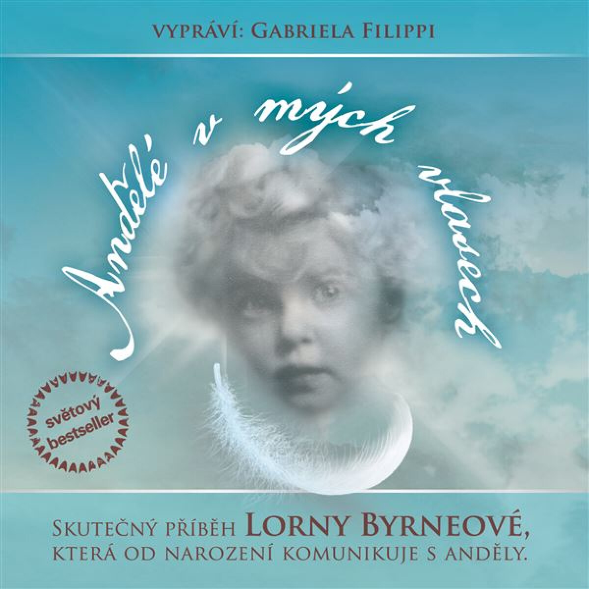 Levně Andělé v mých vlasech - Lorna Byrneová - audiokniha