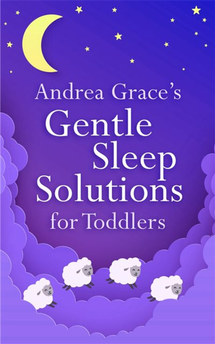 Kniha Andrea Grace's Gentle Sleep Solutions for Toddlers