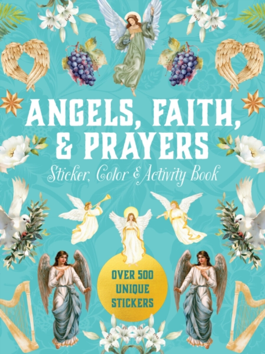 Kniha Angels, Faith & Prayers Sticker, Color & Activity Book