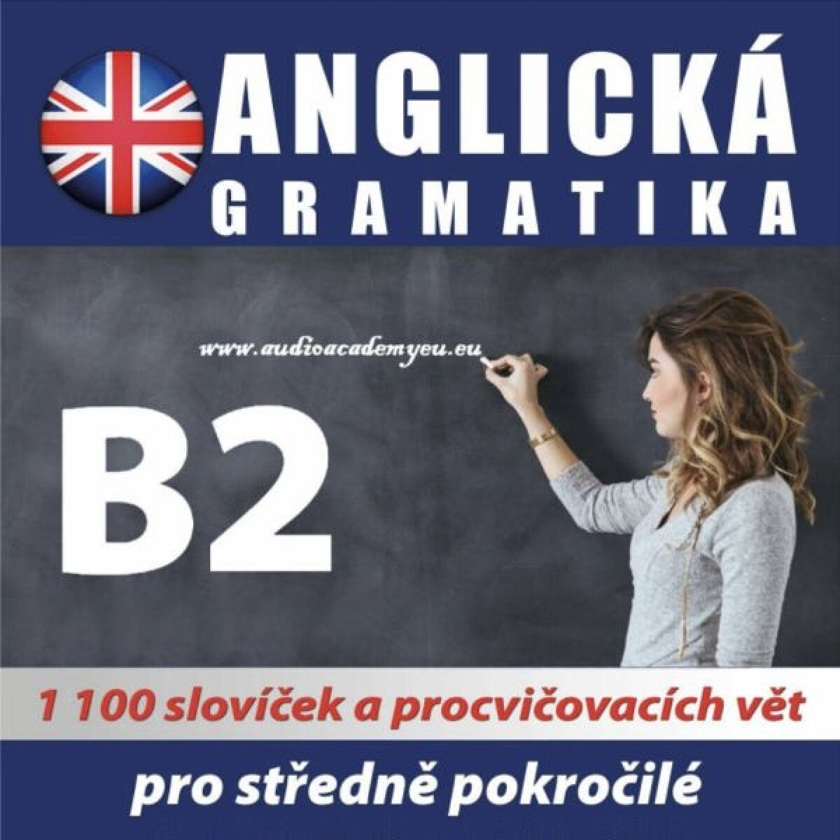 Levně Anglická gramatika B2 - audioacademyeu - audiokniha