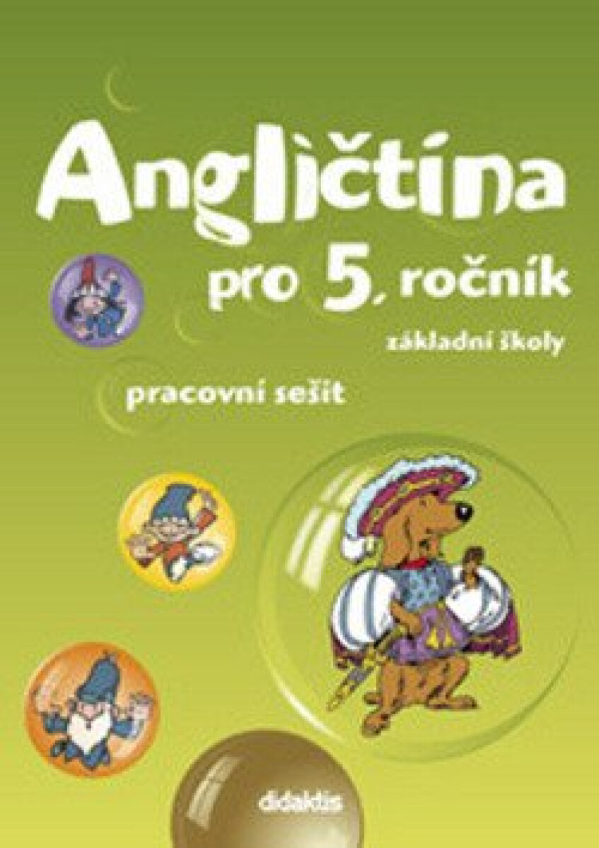 Kniha Angličtina pro 5. ročník základní školy Pracovní sešit